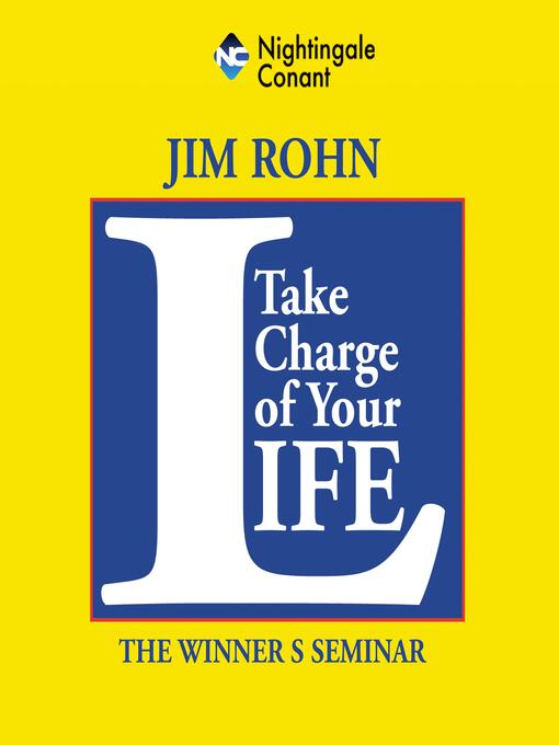 Title details for Take Charge of Your Life by Jim Rohn - Available